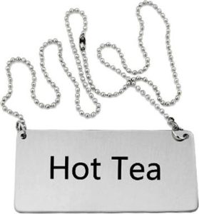 Stainless Steel Beverage “Hot Tea” Chain Sign